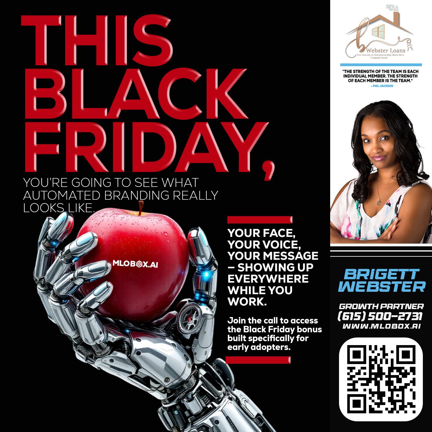THIS BLACK FRIDAY - Brigett Webster -Mortgage Loan Expert