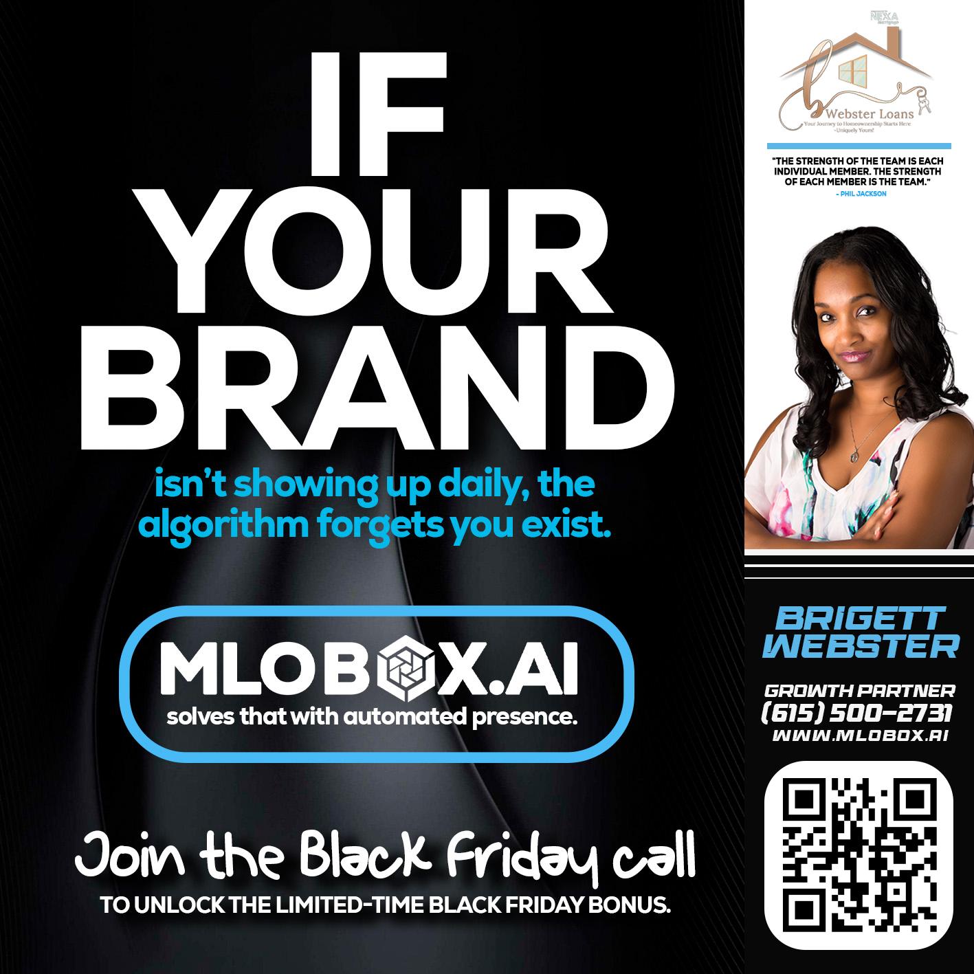 if your brand - Brigett Webster -Mortgage Loan Expert