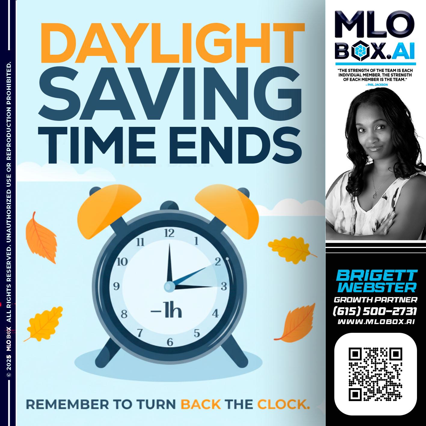 DAYLIGHT SAVING - Brigett Webster -Mortgage Loan Expert
