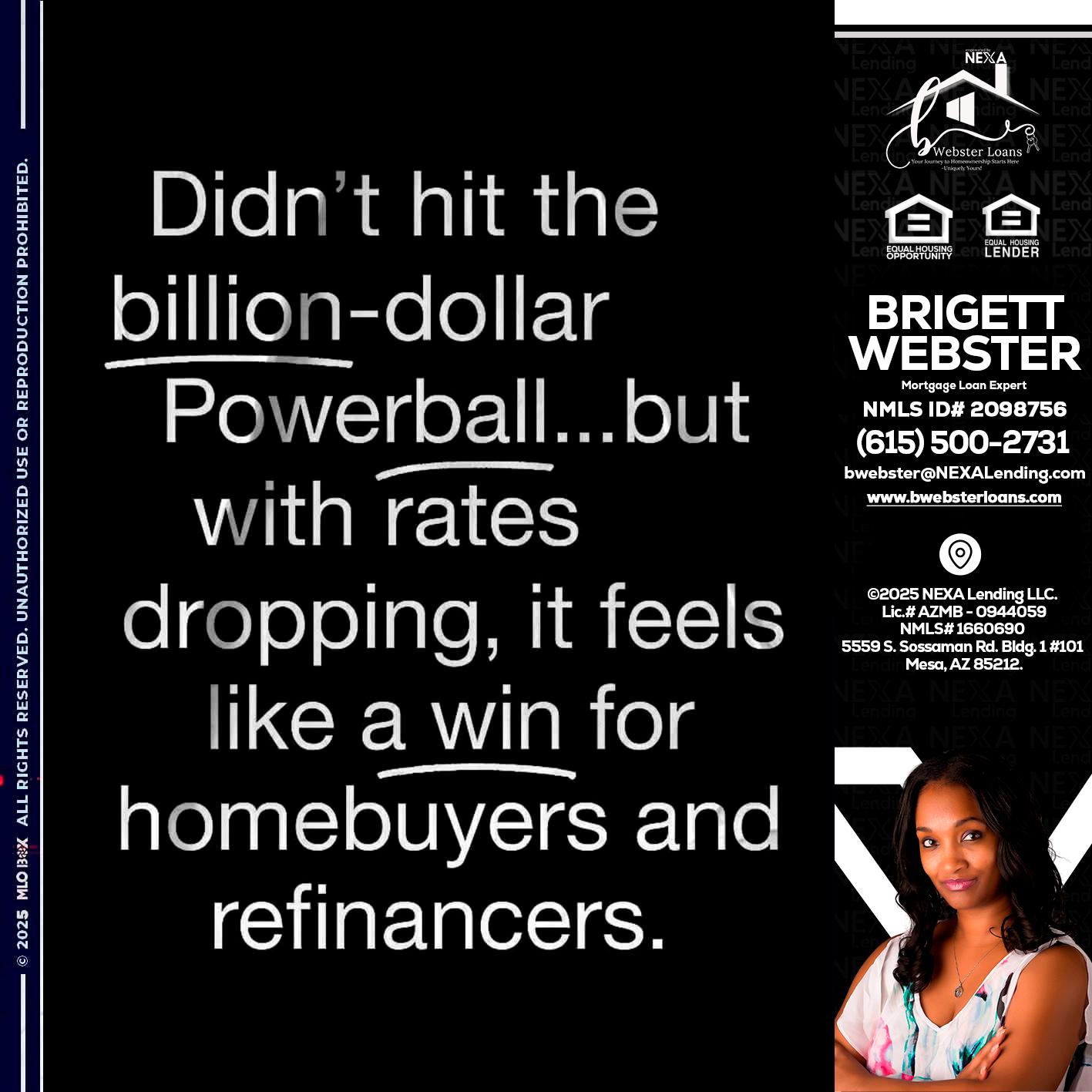 DIDNT HIT - Brigett Webster -Mortgage Loan Expert