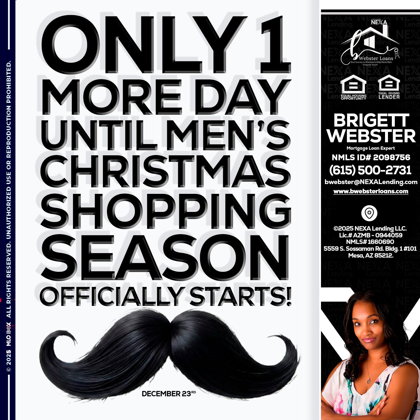 ONLY 1 DAY - Brigett Webster -Mortgage Loan Expert