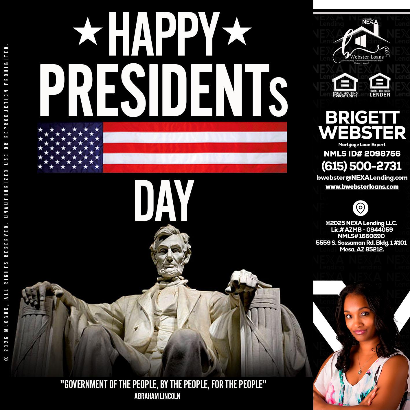 happy presidents day - Brigett Webster -Mortgage Loan Expert