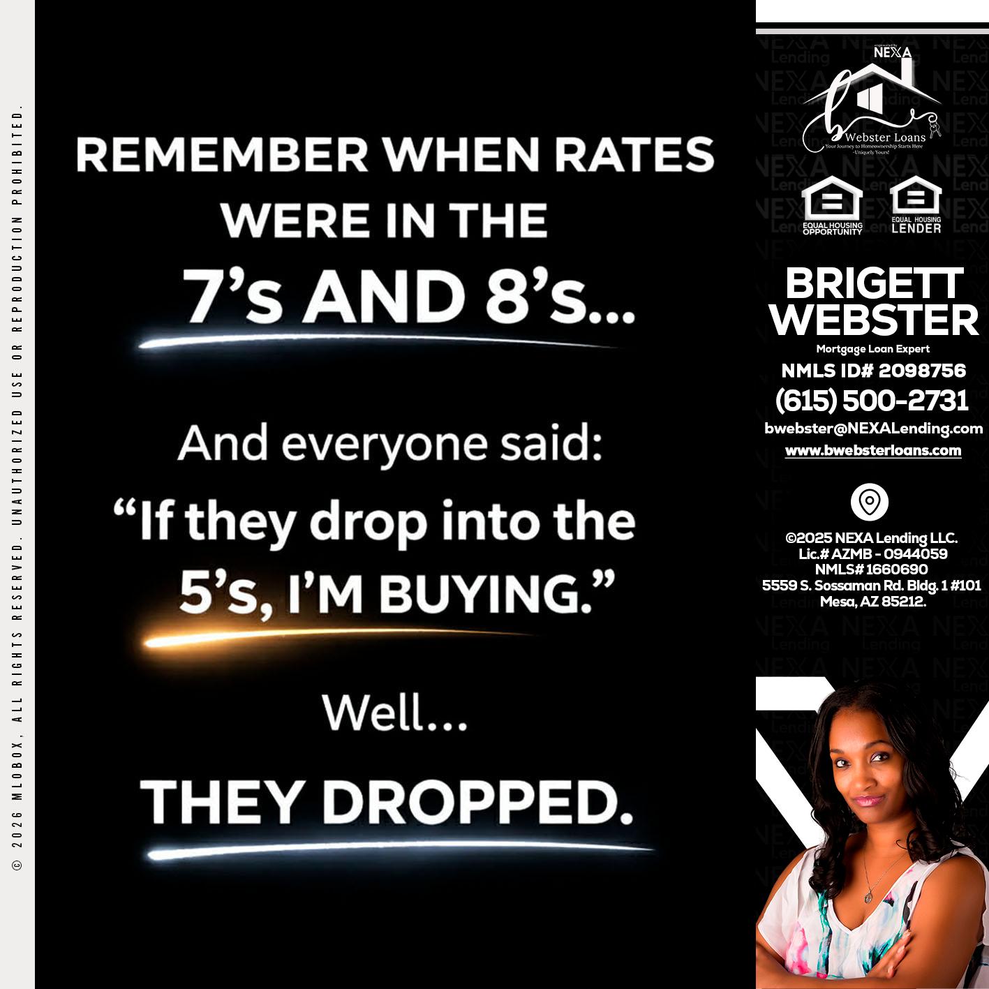 REMEMBER WHEN - Brigett Webster -Mortgage Loan Expert