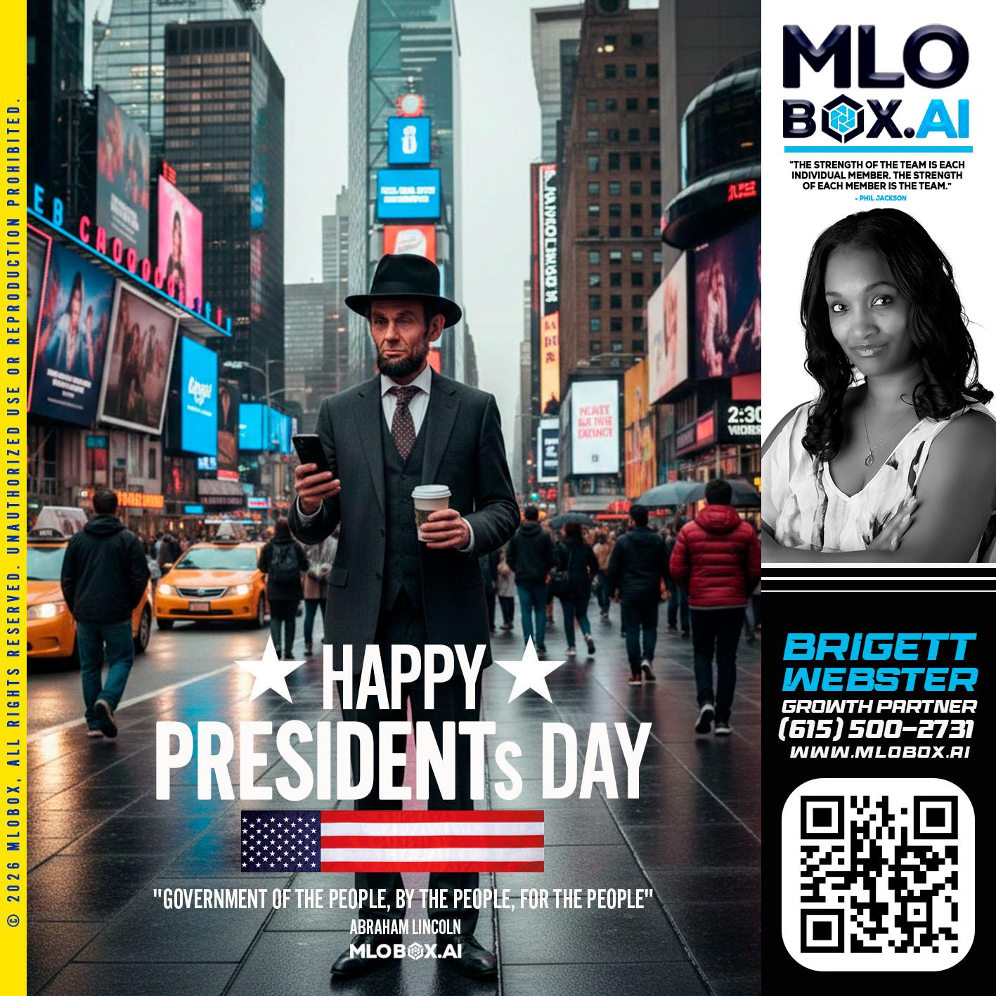 HAPPY PRESIDENTS DAY - Brigett Webster -Mortgage Loan Expert
