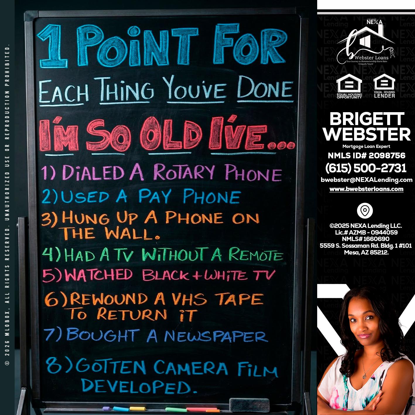1 point for - Brigett Webster -Mortgage Loan Expert