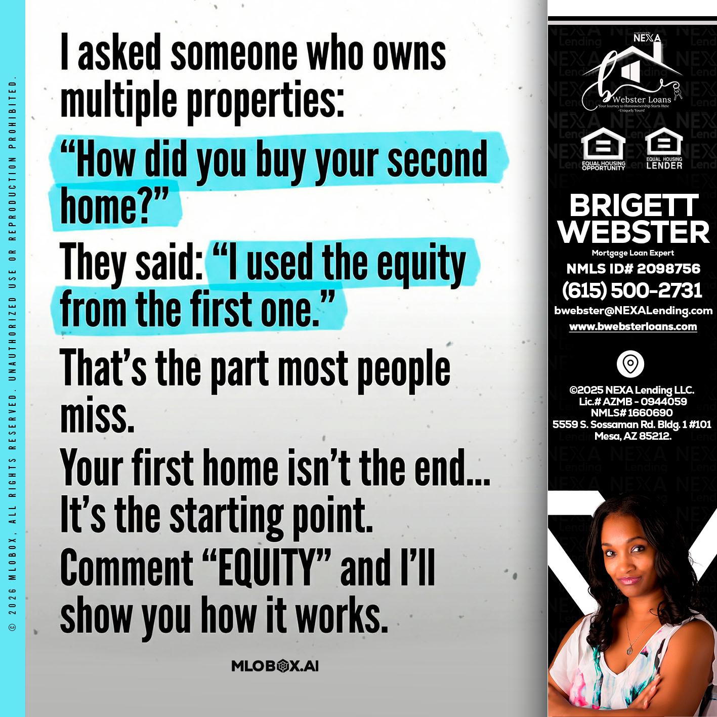 I asked someone - Brigett Webster -Mortgage Loan Expert
