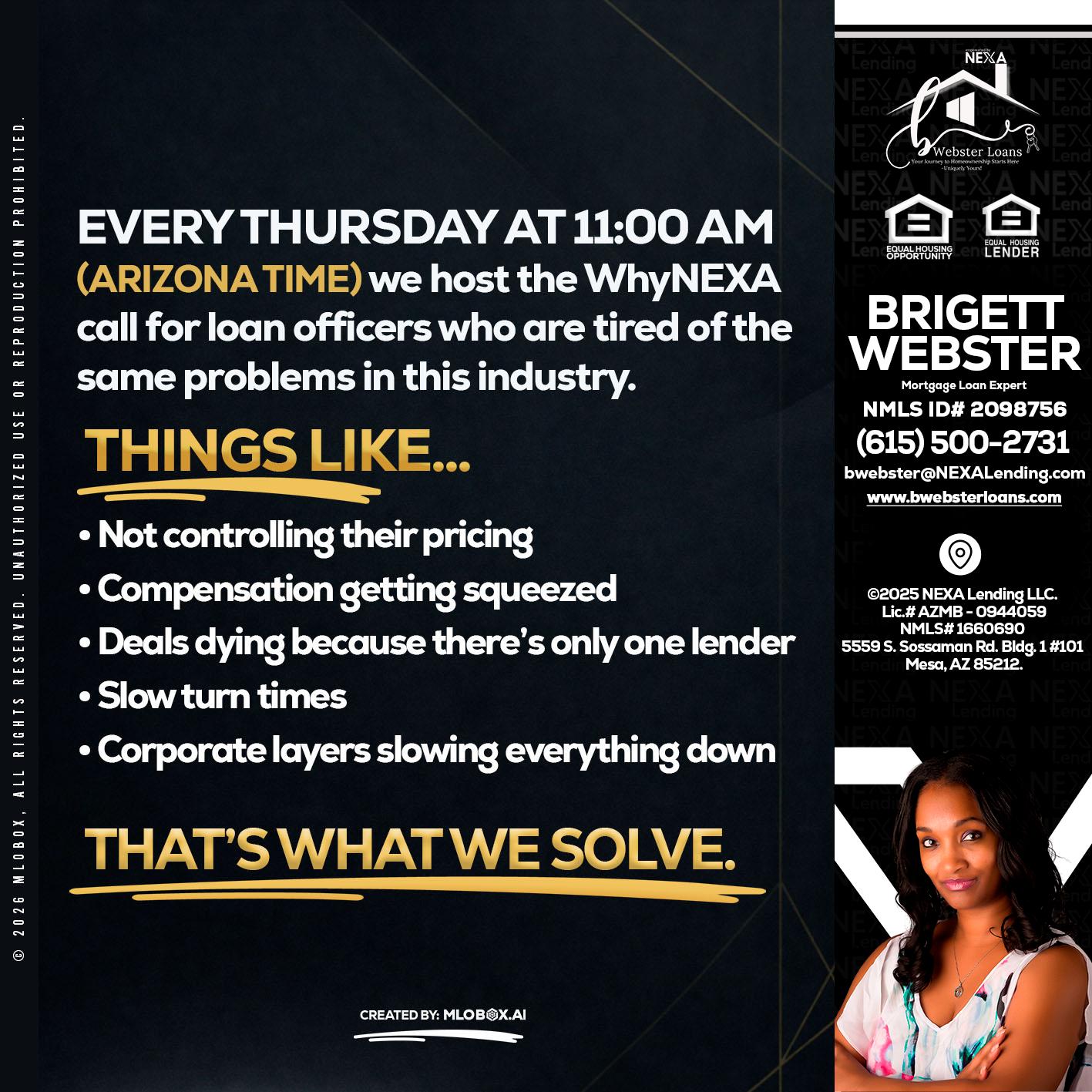 every Thursday - Brigett Webster -Mortgage Loan Expert