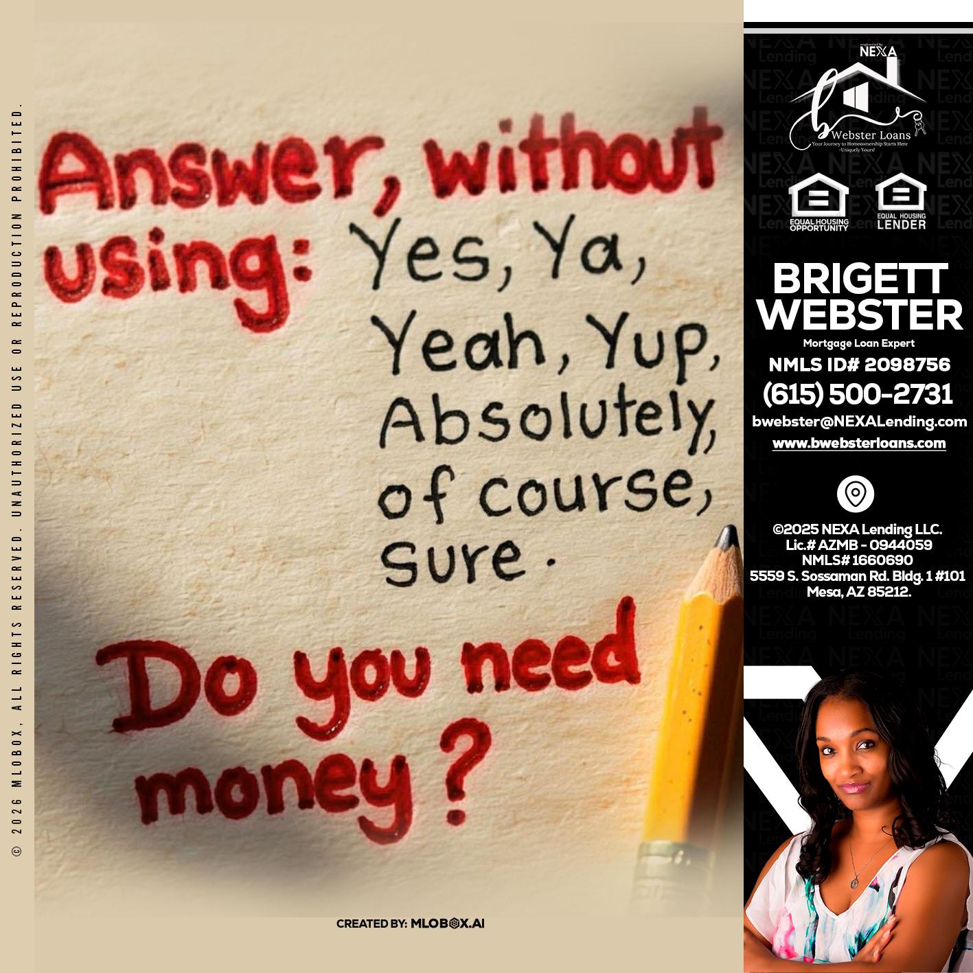 answer without - Brigett Webster -Mortgage Loan Expert
