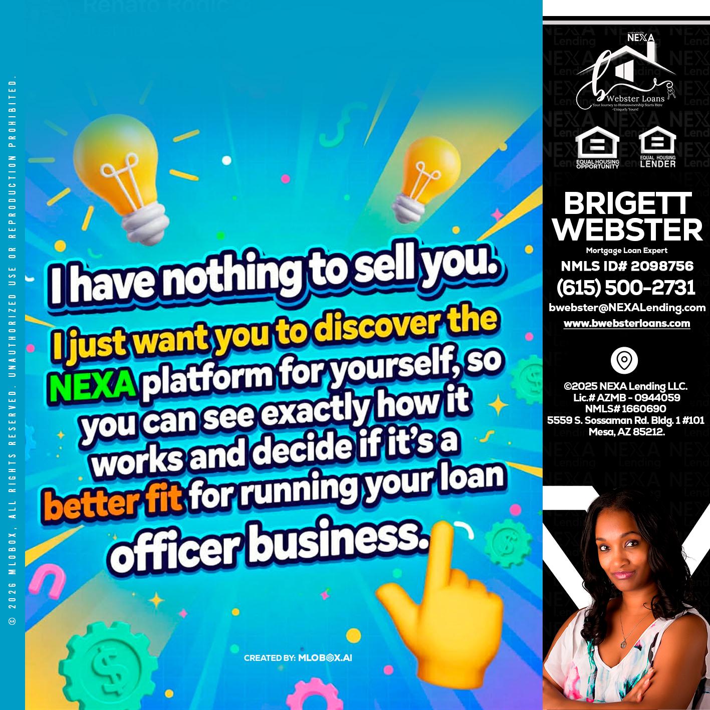 I HAVE NOTHING - Brigett Webster -Mortgage Loan Expert