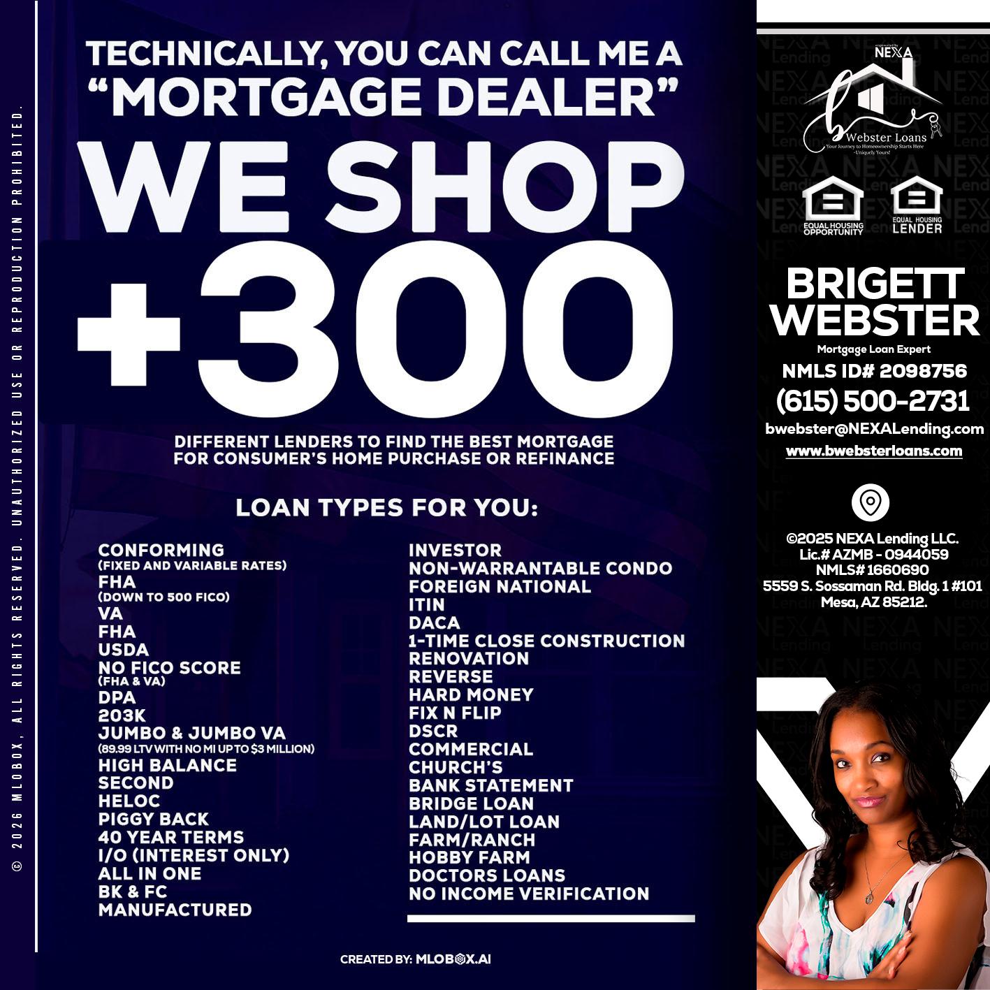300+ LENDERS - Brigett Webster -Mortgage Loan Expert