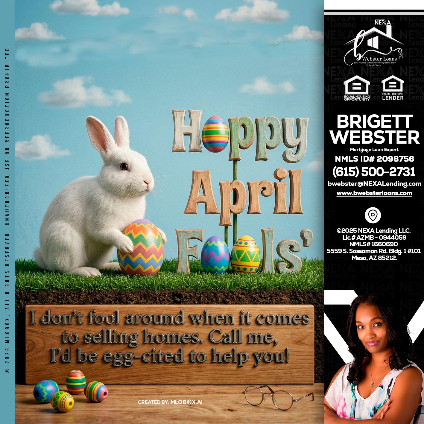 happy april fools - Brigett Webster -Mortgage Loan Expert