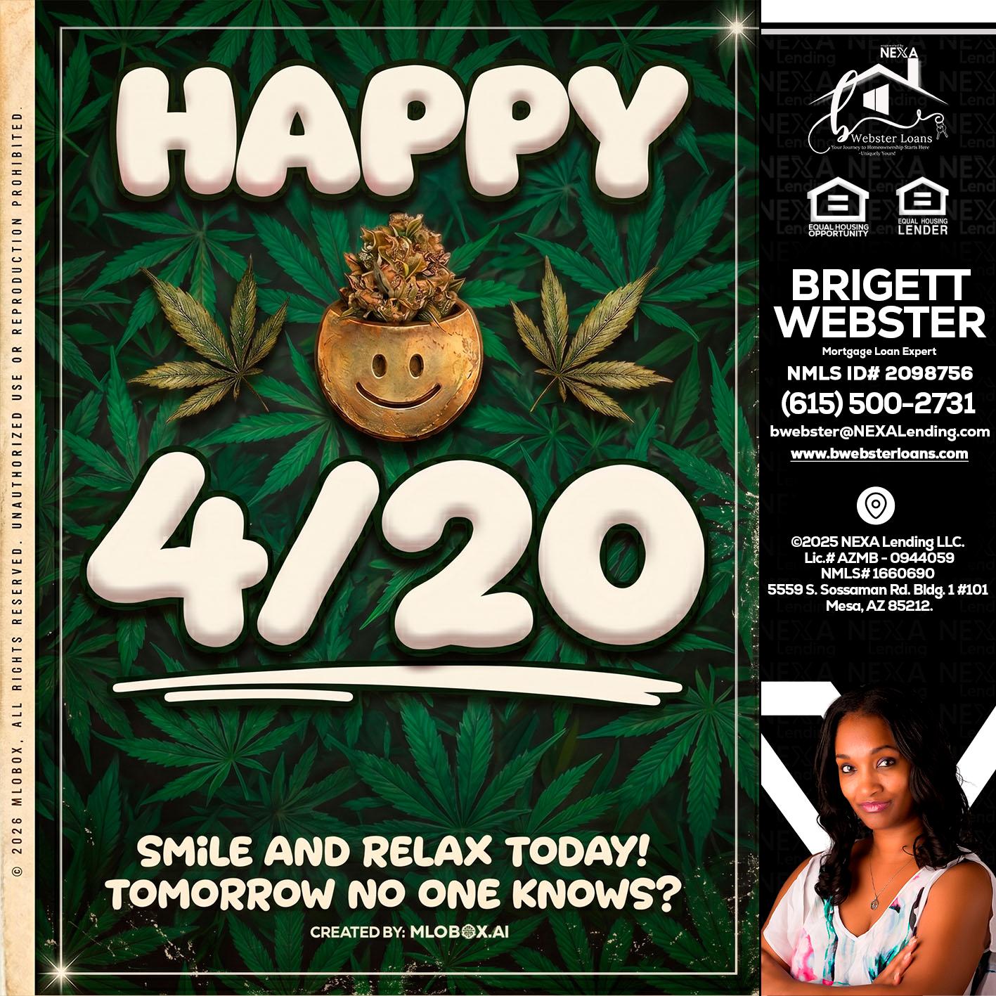 HAPPY 4/20 - Brigett Webster -Mortgage Loan Expert