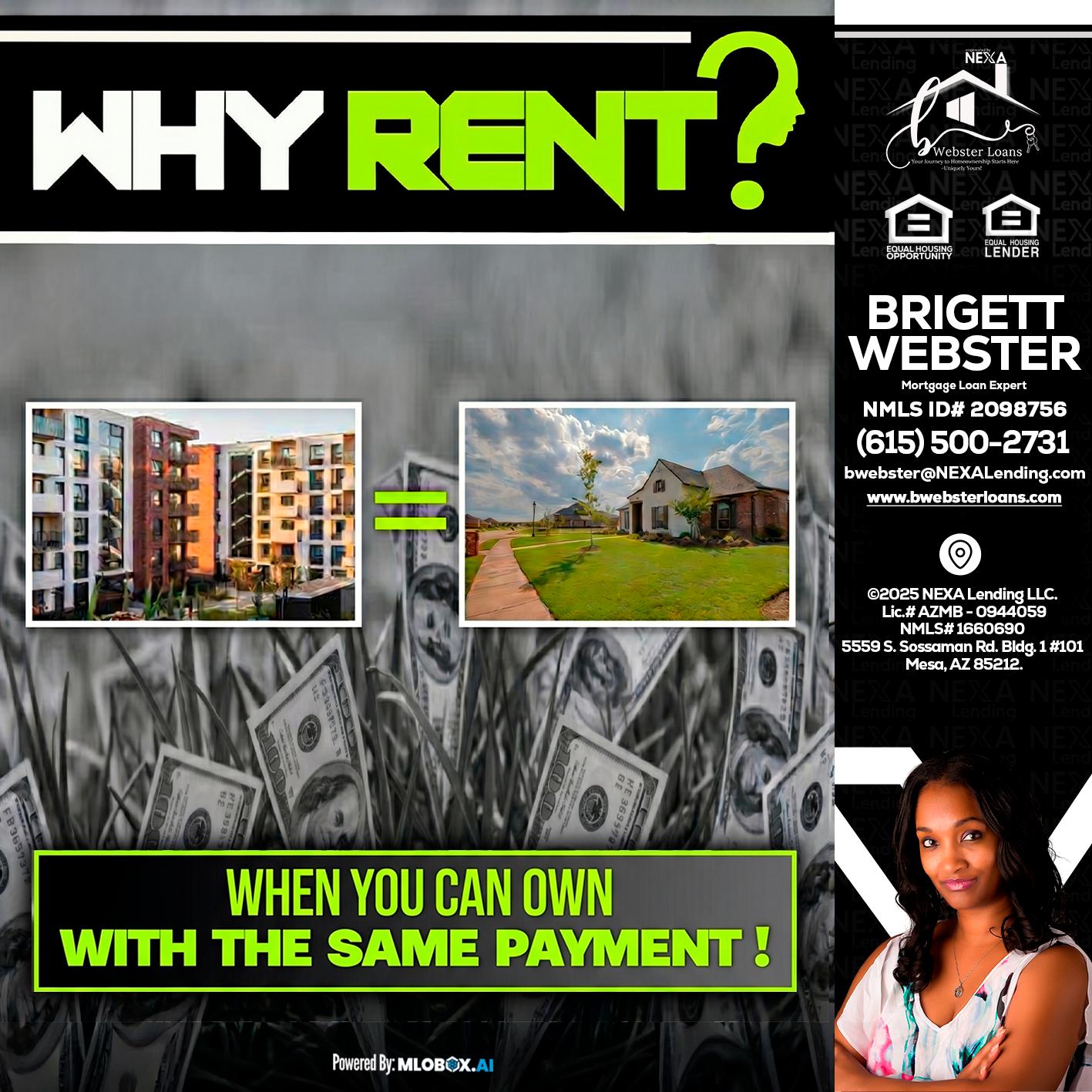 WHY RENT? - Brigett Webster -Mortgage Loan Expert