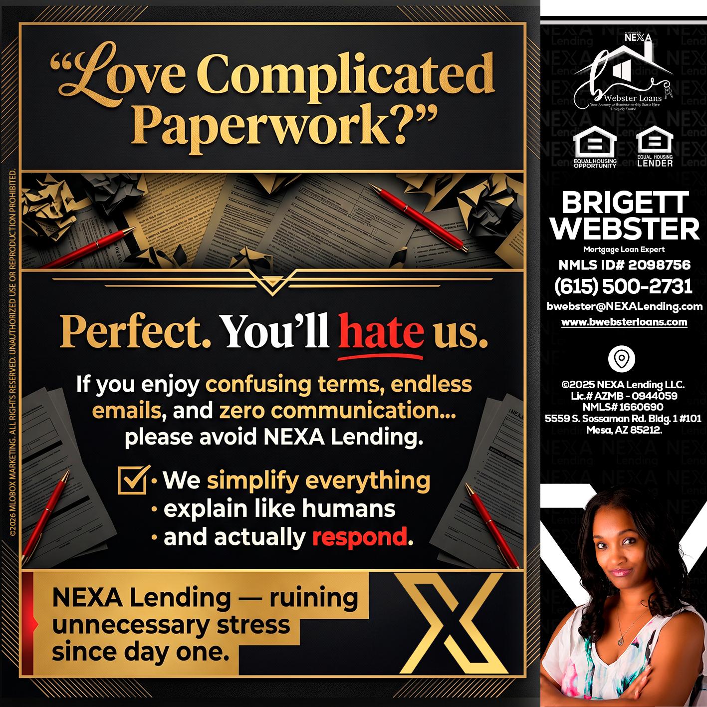 YOU WILL HATE US! - Brigett Webster -Mortgage Loan Expert