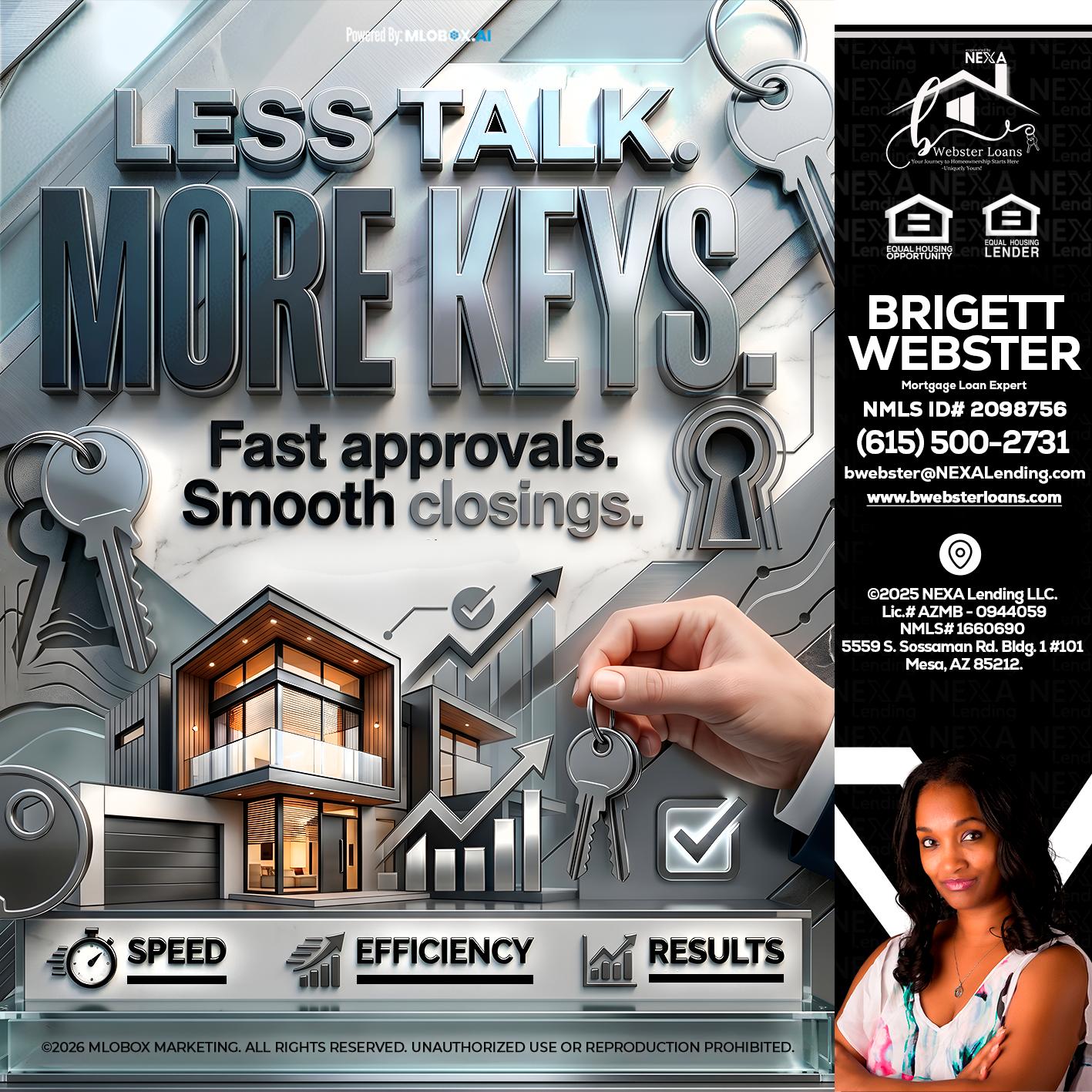 LESS TALK, MORE KEYS! - Brigett Webster -Mortgage Loan Expert