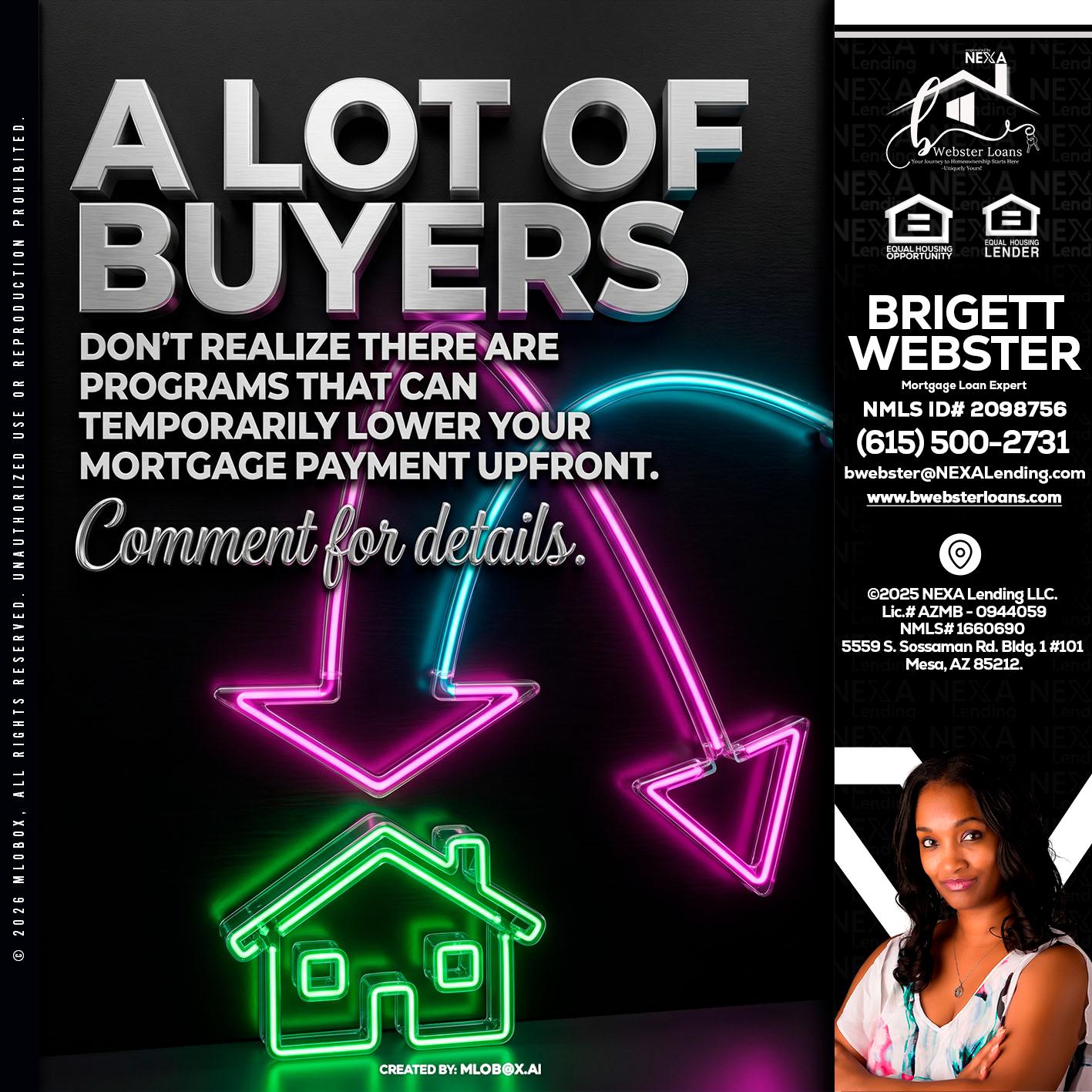 A LOT OF BUYERS - Brigett Webster -Mortgage Loan Expert