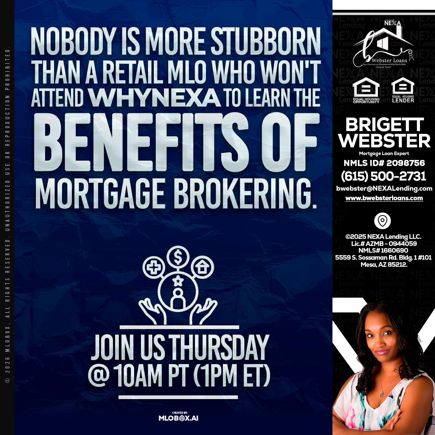 NOBODY IS MORE - Brigett Webster -Mortgage Loan Expert