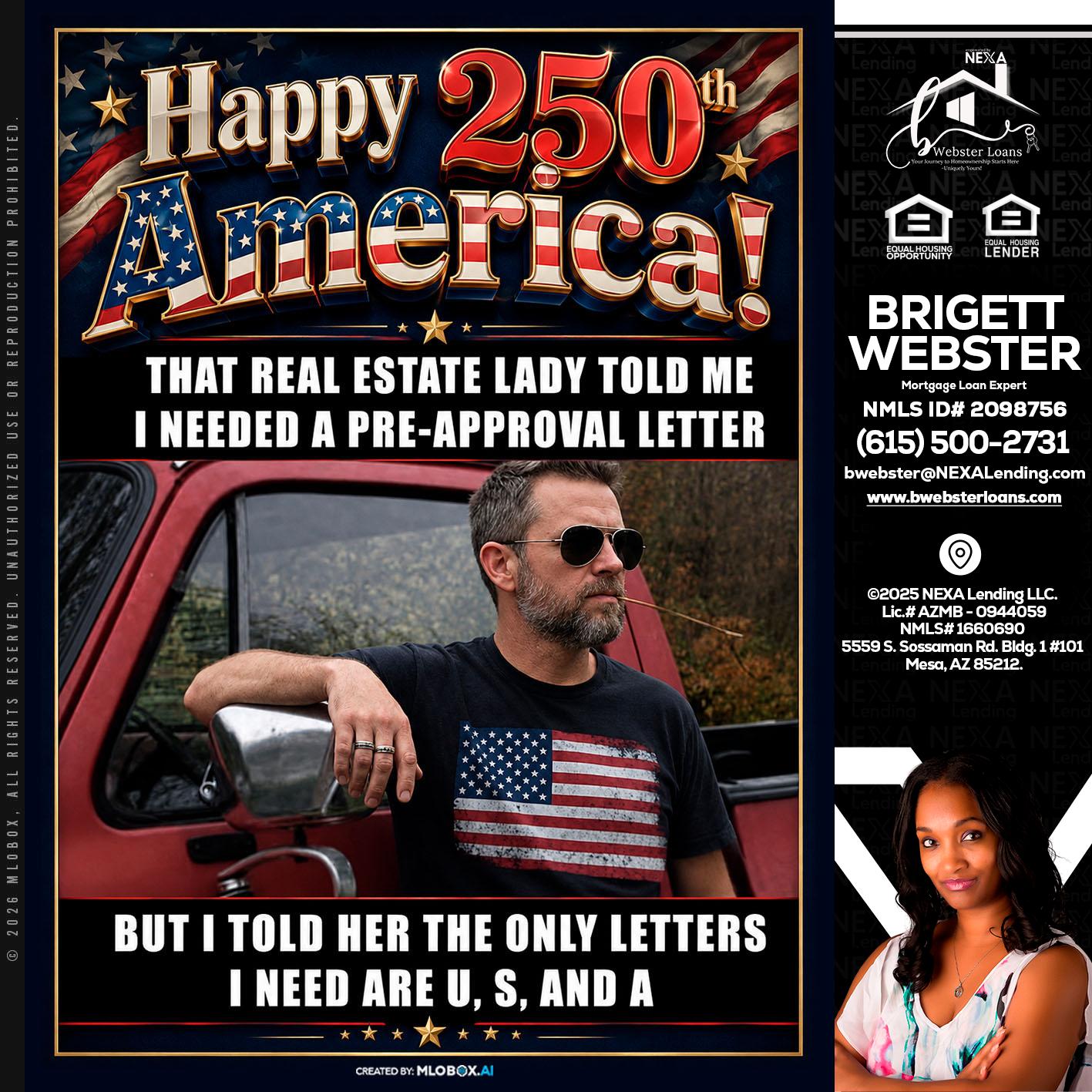 HAPPY 250 TH - Brigett Webster -Mortgage Loan Expert