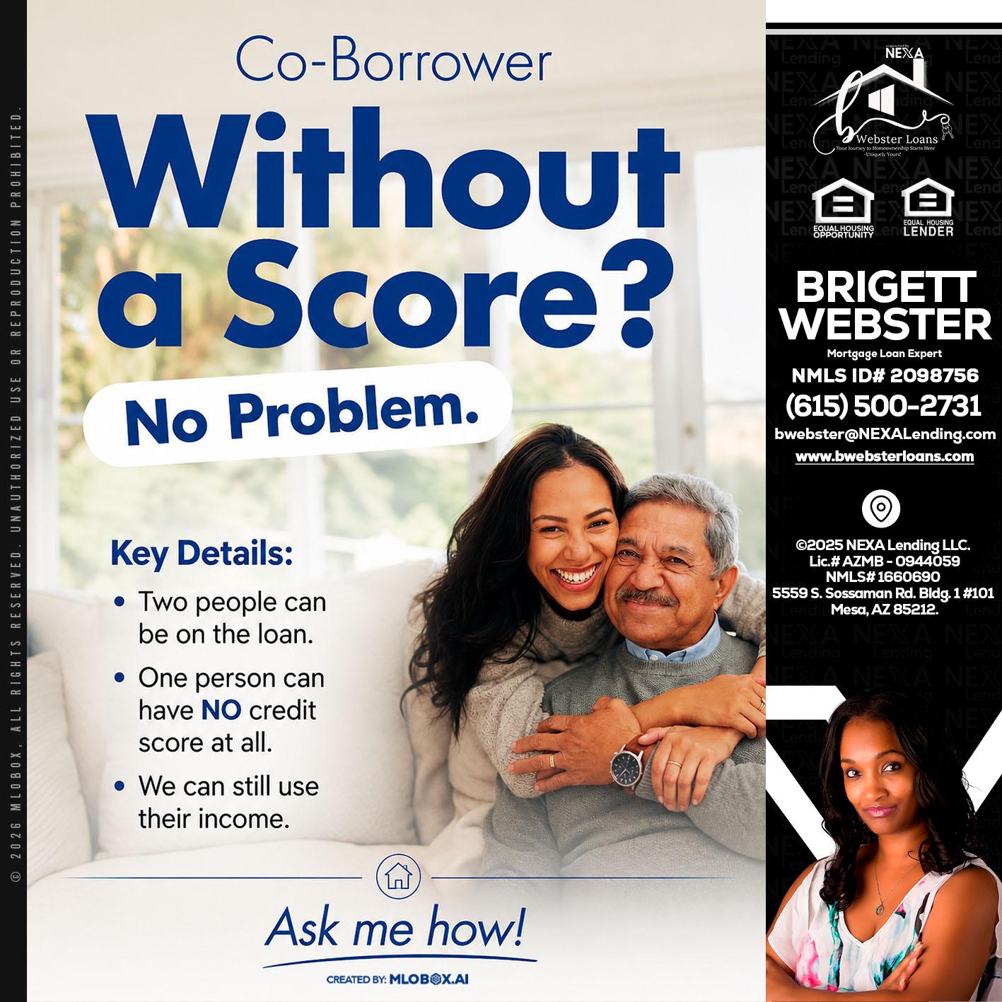 WITHOUT SCORE? - Brigett Webster -Mortgage Loan Expert