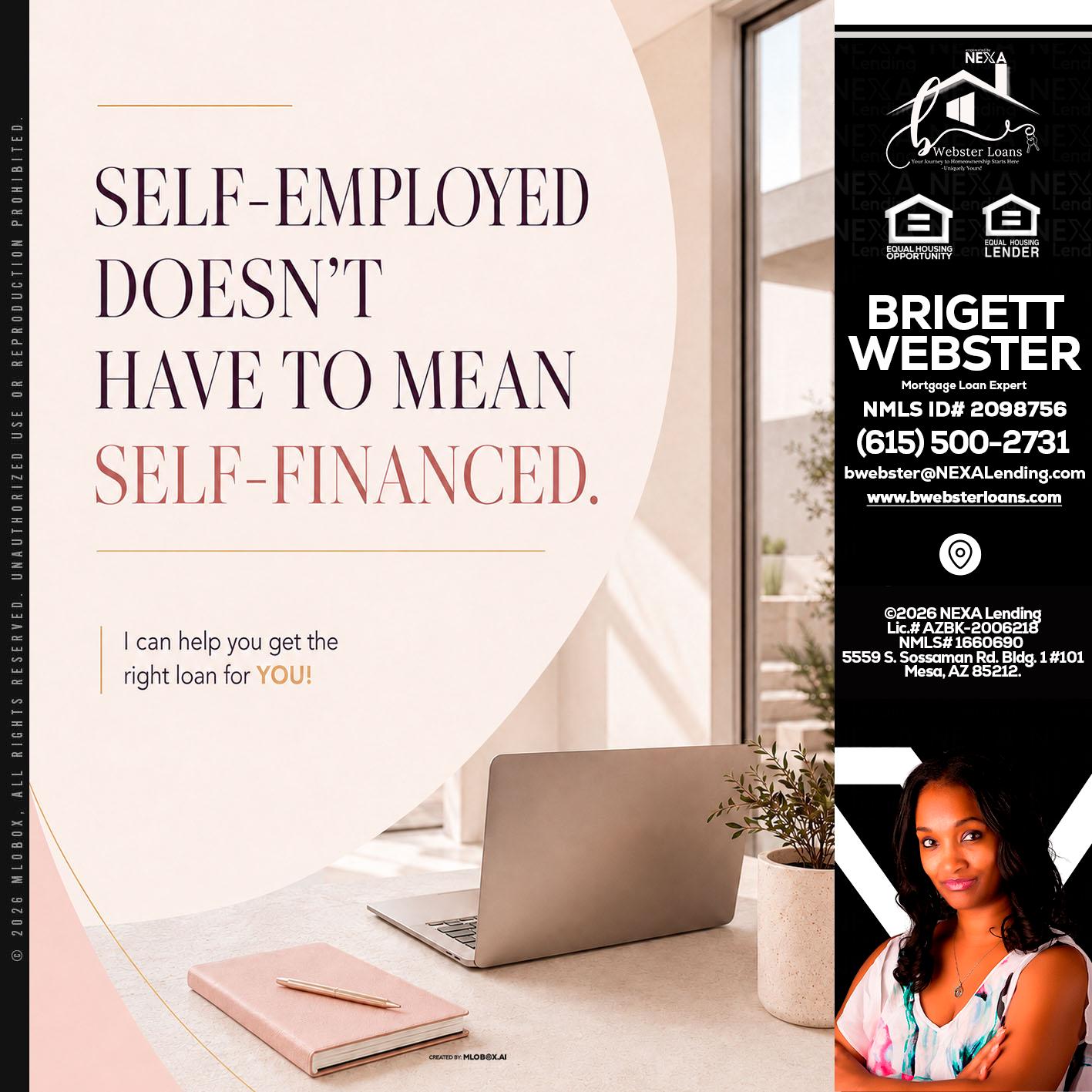 SELF EMPLOYED - Brigett Webster -Mortgage Loan Expert