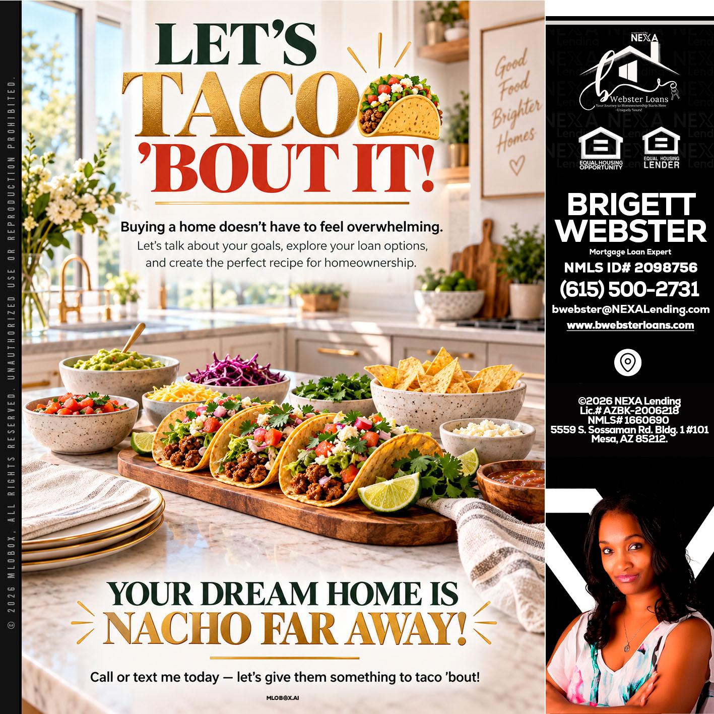 LETS TACO ABOUT IT - Brigett Webster -Mortgage Loan Expert