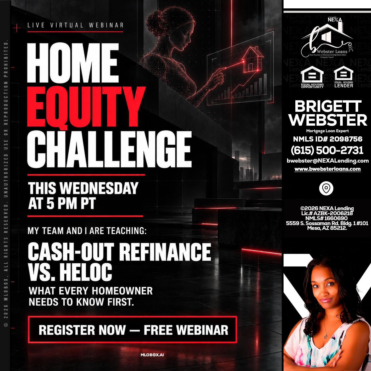 HOME EQUITY CHALLENGE - Brigett Webster -Mortgage Loan Expert