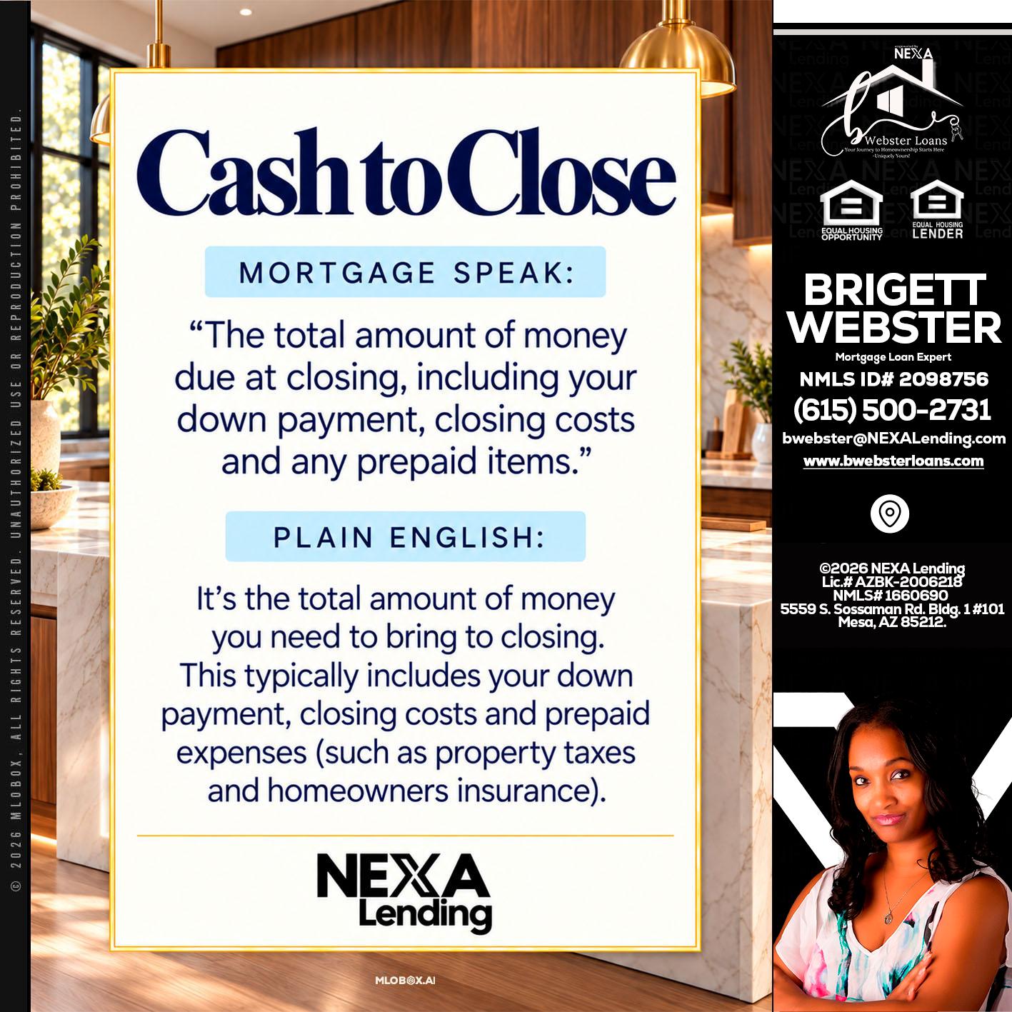 CASH TO CLOSE - Brigett Webster -Mortgage Loan Expert