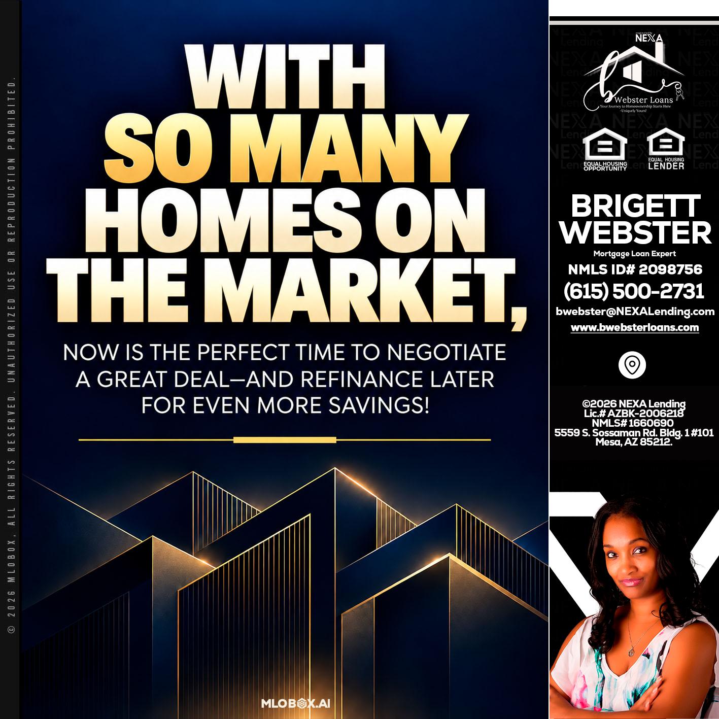WITH SO MANY - Brigett Webster -Mortgage Loan Expert
